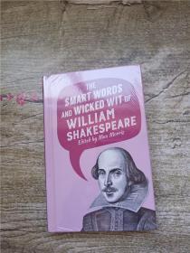 The smart words and wicked wit of william shakespeare【全新】【精装】