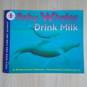 Baby Whales Drink Milk (Let's Read and Find Out)  自然科学启蒙1：喝乳汁的幼鲸