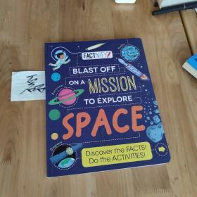 BLAST OFF ON A MISSION TO EXPLORE SPACE