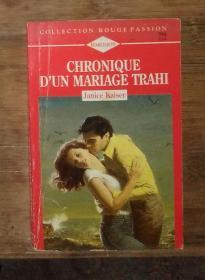 法文原版 Chronique D'UN Mariage Trahi by Janice Kaiser 著