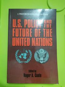 U.S. Policy and the Future of the United Nations