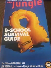 mba jungle B-SCHOOL SURVIVAL GUIDE