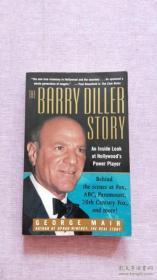 The Barry Diller Story: The Life and Times of America's Greatest Entertainment Mogul