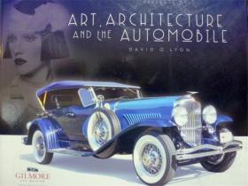 英文原版      Gilmore Car Museum Presents: Art,Architecture and The Automobile （精装大开本）      吉尔摩汽车博物馆:艺术，建筑和汽车