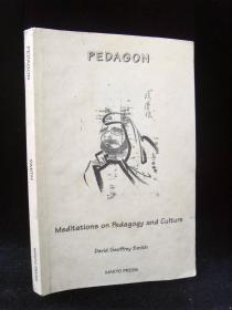 Mdeitations on Pedagogy and Culture（大卫·杰弗里.史密斯:教育学与文化的思考 签赠张粹然教授）