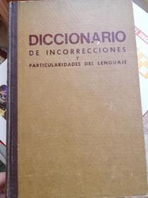 DICCIONARIO de incorrecciones y particularidades del lenguaje