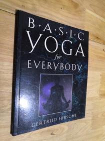 BASⅠC  yoGA for  EⅤER  yBODy