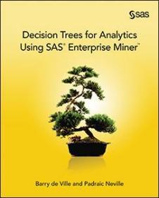 英文原版 Decision Trees for Analytics Using SAS(R) Enterprise Miner