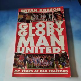 GLORY GLORY MAN UNITED!
MY YEARS AT OLD TRAFFORD