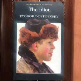 The Idiot （ 白痴 ） 英文原版，陀思妥耶夫斯基，Complete and Unabridged ，全本、无删减，Wordsworth Classics