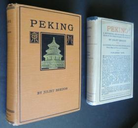 裴丽珠《北京纪胜》（Peking: A Historical and Intimate Description of Its Chief Places of Interest），老北京史料文献，1922年第二版精装