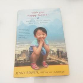 Wish You Happy Forever：What China's Orphans Taught Me About Moving Mountains