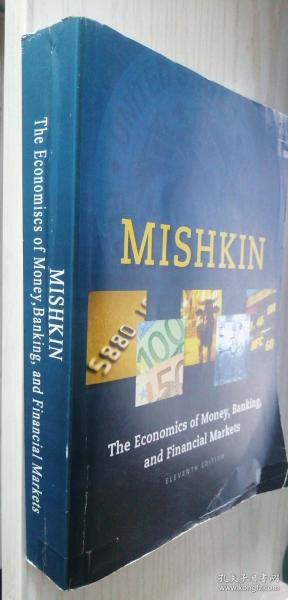 【英文版】MISHKIN  The Econmics of Money,Banking,and Financial Markfts ELEVENTH EDITION 米什金  货币、银行和金融市场的经济学 第十一版