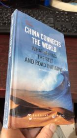 CHINA CONNECTS THE WORLD:WHAT BEHIND THE BELT AND ROAD INITI