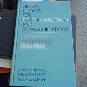 稀缺书外文原版 DIGITAL  CLOCKS  FOR  SYNCHRONZATION  AND  COMMUNICATIONS