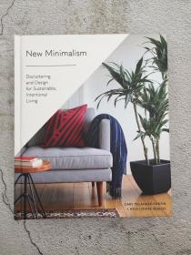 New Minimalism: Decluttering and Design for Sustainable, Intentional Living