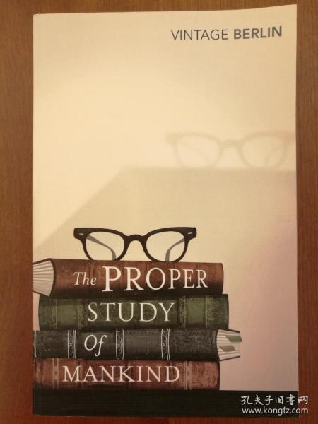 The Proper Study of Mankind：An Anthology of Essays