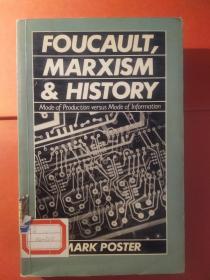Foucault, Marxism, and History: Mode of Production Versus Mode of Information
