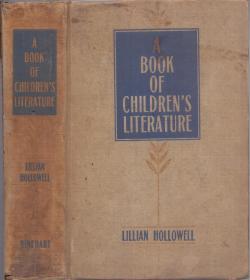 《儿童文学大全》精装一巨册  A Book of Children's Literature by Lillian Hollowell  1938年首版  1946年印制 此书内容近千页  英美权威儿童读物 专供儿童教育专家阅读参考