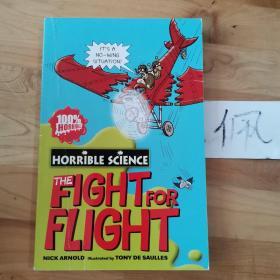 Horrible science : The fight for flight