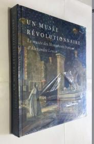 UN MUSEE REVOLUTIONNAIRE  Lemusee des Monuments francais d'Alexandre Lenoir   一个革命性的博物馆  库存书 精装全新原版书籍