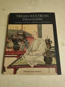 TREASURES FROM SHANGHAI ANCIENT CHINESE BRONZES AND JADES
