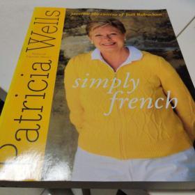 Simply French: Patricia Wells Presents the Cuisine of Joel Robuchon