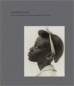 Viewpoints: Photographs from the Howard Greenberg