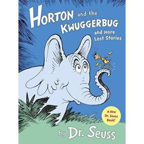 现货 Horton and the Kwuggerbug and More Lost Stories