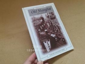 万叶堂英文 　Images Of Asia：Old Shanghai （亚洲影像：老上海）/全英文版/含租界地图/牛津大学出版社权威发行/近十品硬精装/