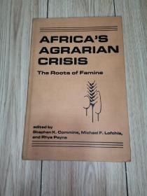 Africa's Agrarian Crisis: The Roots of Famine (Food in Africa Series)  16开精装（原版外文书名参照图片）