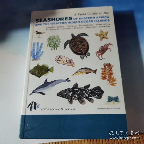 A Field Guide to the SEASHORES OF EASTERN AFRICA AND THE WESTERN INDIAN OCEAN ISLANDS .REVISED THIRD EDITION东非和西印度洋群岛海岸的野外指南 （英文原版）
