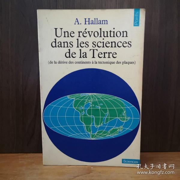 Une RÉVolution Dans Les Sciences De La Terre (De La D?Rive Des Continents ? La Techtonique Des Plaques)【法文原版】