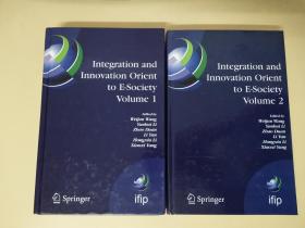 【英文原版】Integration and Innovation Orient to E-society (Volume 1+ Volume 2)面向电子社会的整合与创新（第一卷+第二卷）【精】