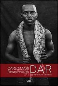 Carlo Mari: Passage through Dar: Portraits from Tanzania 卡罗·马里：穿越达尔 艺术书籍