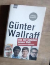 德文原版 Aus der schönen neuen Welt by Günter Wallraff 著