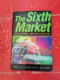 The Sixth Market THE ELECTRONIC INVESTOR REVOLUTION（第六个市场，电子投资者革命）