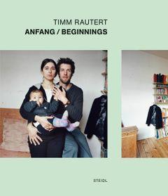 Timm Rautert: Anfang/Beginnings 提姆成长 艺术书籍