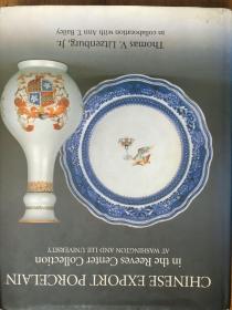 Chinese Export Porcelain in the Reeves Center Collection at Washington and Lee University （有点浸水 见图）【英文原版 精装 大16开】