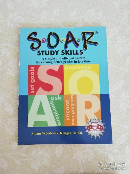 SOAR Study Skills; A Simple and Efficient System for Getting Better Grades in Less Time