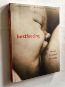 Bestfeeding: How to Breastfeed Your Baby 英文原版  最佳喂养：如何母乳喂养宝宝