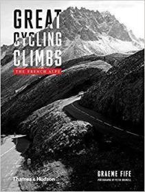 Great Cycling Climbs 伟大的自行车攀登：法国阿尔卑斯山