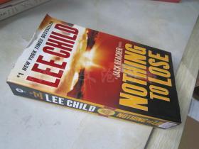 #1 New York Times bestseller Lee Child    A Jack Reacher Novel  Nothing to Lose【英文原版】1本《纽约时报》畅销书  背风儿童  杰克·雷彻的小说没什么可失去的