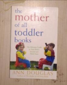 英文原版 The Mother of All Toddler Books By Ann Douglas 著