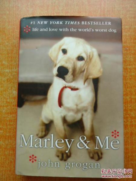 Marley & Me：Life and Love with the World's Worst Dog