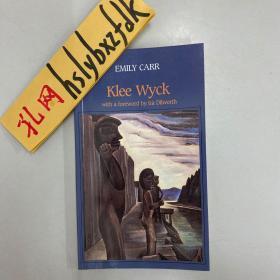 艾米丽·卡尔小说，Emily Carr，Klee Wyck