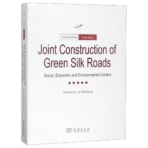 JointConstructionofGreenSilkRoads：Socical，EconomicandEnvironmentalContext