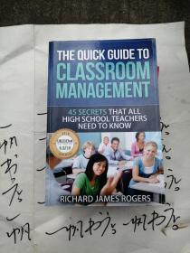 THE QUICK  GUIDE TO CLASSROOM MANAGEMENT