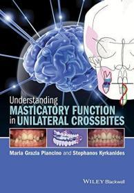 预订2周到货  Understanding Masticatory Function in Unilateral Crossbites  英文原版 单侧交叉咬合中的咀嚼功能