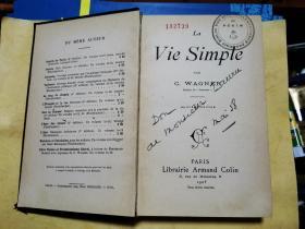 La Vie Simple     简单生活        【1905年法文原版 巴黎阿尔曼德·科林书店 签赠本】